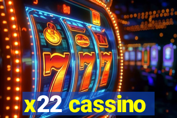 x22 cassino